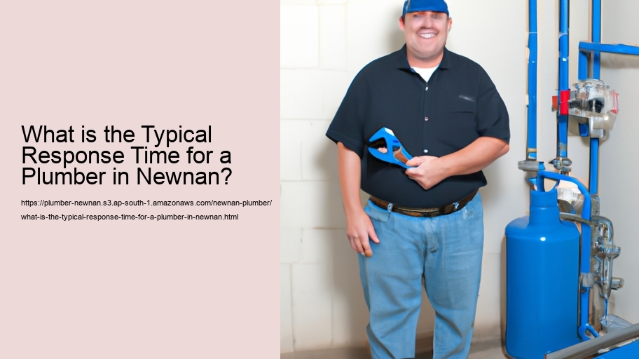What is the Typical Response Time for a Plumber in Newnan?
